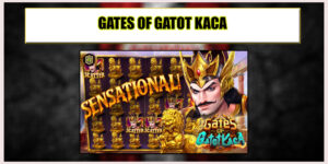 Menang Terus Main Gates oF Gatot Kaca
